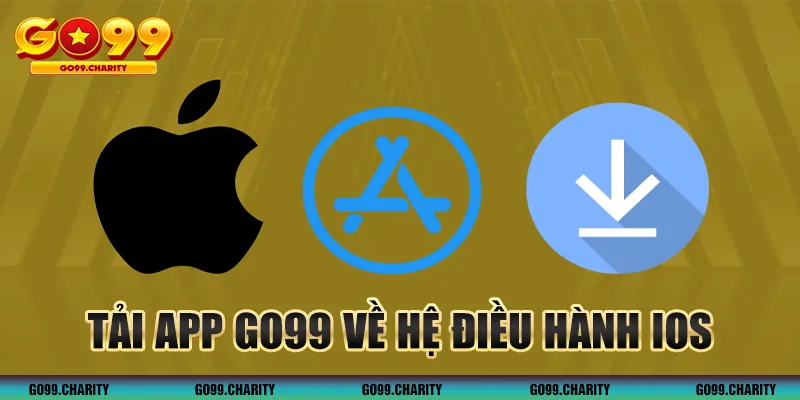 Hướng dẫn tải app GO99 cho điện thoại sử dụng hệ điều hành iOS