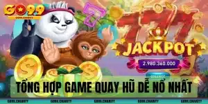 Game Quay Hũ Dễ Nổ Nhất - Chinh Phục Jackpot Liên Tục 2024