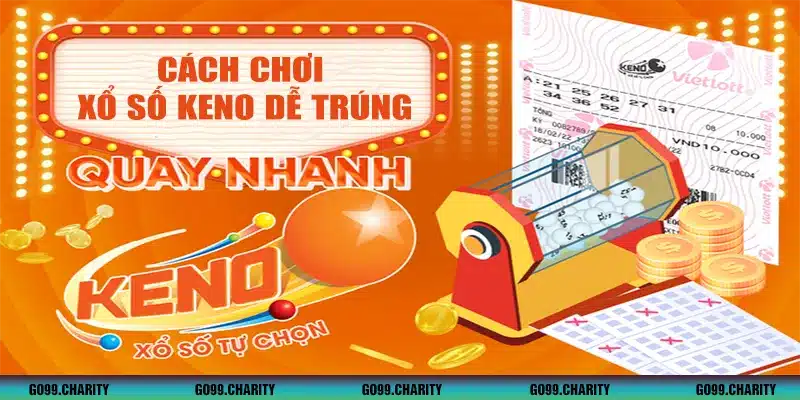 Cách chơi xổ số keno dễ trúng