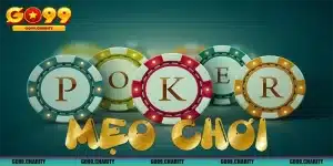Mẹo Chơi Poker Độc Đáo Không Phải Tay Chơi Nào Cũng Biết