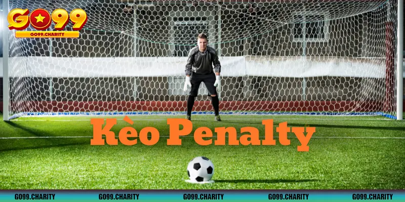 Kèo Penalty - Bí Kíp Soi Kèo Đỉnh Cao Từ Chuyên Gia GO99